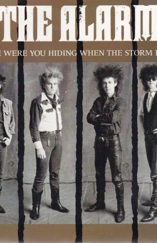 Where Were You Hiding When The Storm Broke? 7":The Alarm