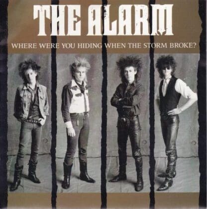 Where Were You Hiding When The Storm Broke? 7":The Alarm