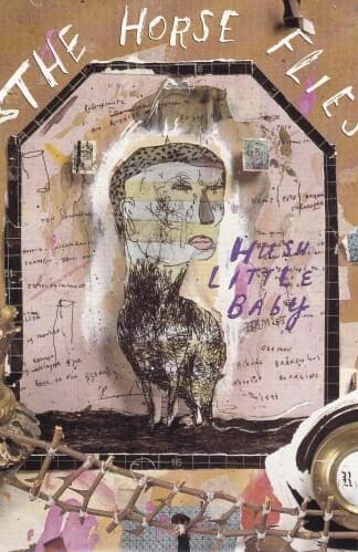 Hush Little Baby / Passion Is An Art Form 7" (UK 1991):The Horse Flies
