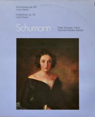 Schumann: Dichterliebe/ Liederkreis (Germany 1974):Peter Schreier & Norman Shetler