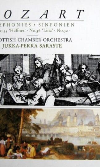 Symphonies No 35, 36 & 32 (Europe 1988):Jukka-Pekka Saraste