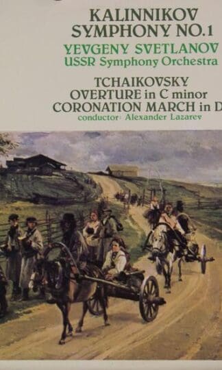 Kalinnikov: Symphony No 1 / Tchaikovsky: Overture:Yevgeny Svetlanov / Alexander Lazarev