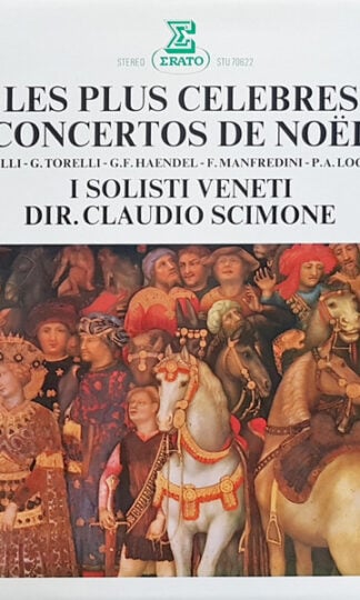 Arcangelo Corelli - Giuseppe Torelli - Georg Friedrich Händel - Francesco Manfredini - Pietro Antonio Locatelli - I Solisti Veneti, Claudio Scimone-0