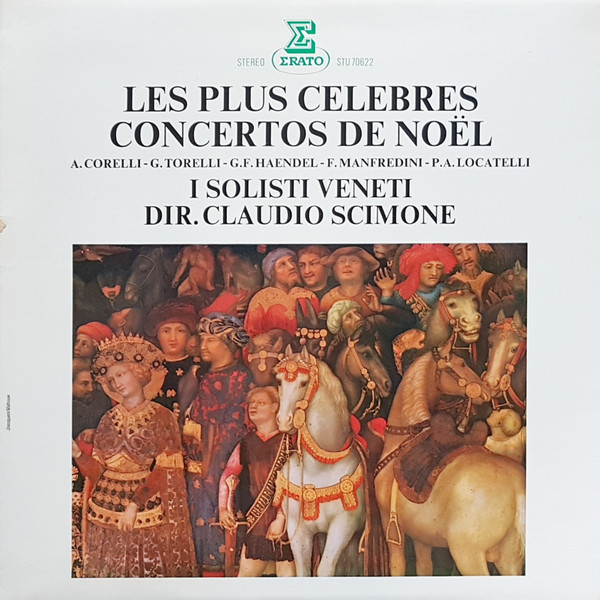 Arcangelo Corelli - Giuseppe Torelli - Georg Friedrich Händel - Francesco Manfredini - Pietro Antonio Locatelli - I Solisti Veneti, Claudio Scimone-0