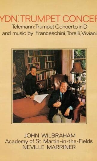 Haydn: Trumpet Concerto (UK 1974):John Wilbraham & Neville Marriner