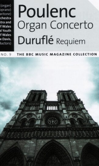 Francis Poulenc, Maurice Duruflé, Gillian Weir, Ruby Hughes, Gerald Finley, BBC Symphony Orchestra, BBC National Orchestra Of Wales and BBC National Chorus Of Wales, National Youth Choir Of Wales, Andrew Davis, Thierry Fischer (2)-0