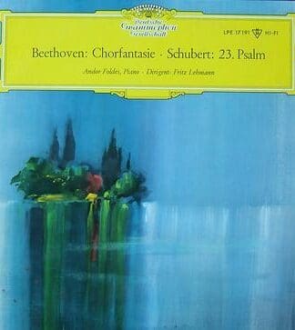 Beethoven:  Chorfantasie / Schubert: 23 Psalm 10":Andor Foldes & Fritz Lehmann
