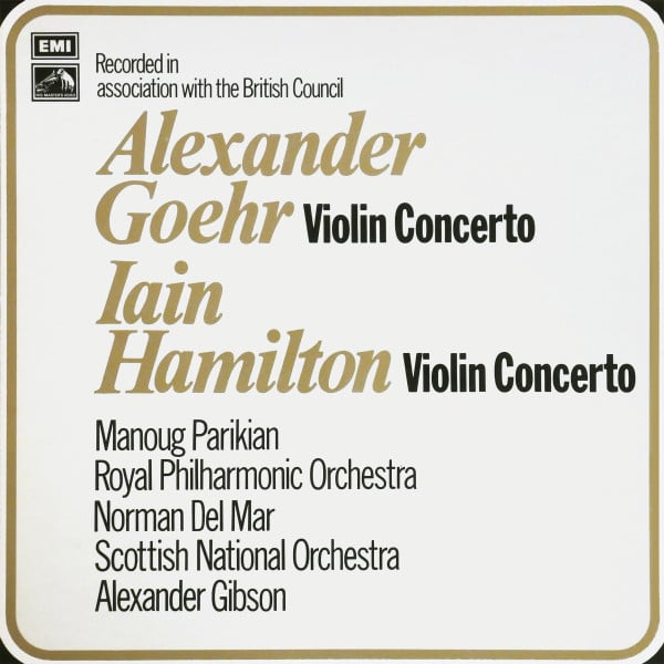 Alexander Goehr / Iain Hamilton, Manoug Parikian, Royal Philharmonic Orchestra, Norman Del Mar / Royal Scottish National Orchestra, Alexander Gibson-0