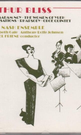 Rout • Madam Noy • The Women Of Yueh • Conversations • Rhapsody • Oboe Quintet:Arthur Bliss