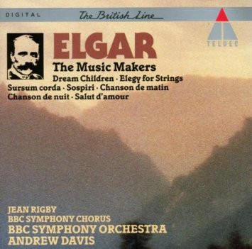 Sir Edward Elgar - Jean Rigby, BBC Symphony Chorus, BBC Symphony Orchestra, Andrew Davis-0