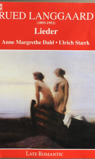 Rued Langgaard, Anne Margrethe Dahl, Ulrich Stærk-0
