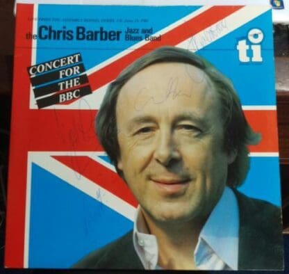 Concert For The BBC [SIGNED COVER]:Chris Barber Jazz And Blues Band