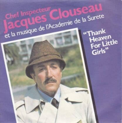 Thank Heaven For Little Girls 7" (UK 1978) [Pink Panther]:Chef Inspecteur Jacques Clouseau