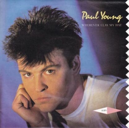 Wherever I Lay My Hat 7" (UK 1983):Paul Young