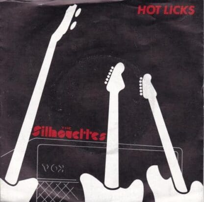 Hot Licks 7" (UK 1981):The Silhouettes (3)