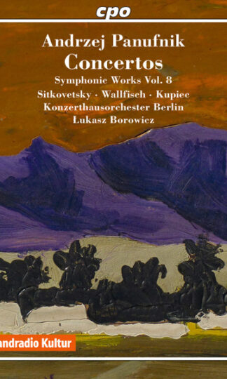 Andrzej Panufnik - Alexander Sitkovetsky · Raphael Wallfisch · Ewa Kupiec, Konzerthausorchester Berlin, Łukasz Borowicz-0