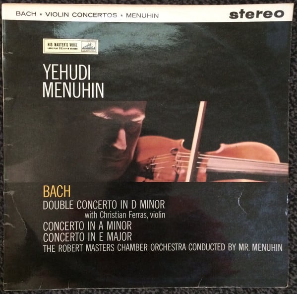 Johann Sebastian Bach, Yehudi Menuhin, Christian Ferras, Bath Festival Chamber Orchestra, Robert Masters Chamber Orchestra-0