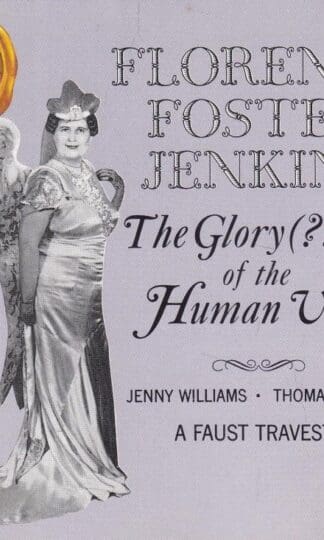 The Glory (????) Of The Human Voice / A Faust Travesty:Florence Foster Jenkins