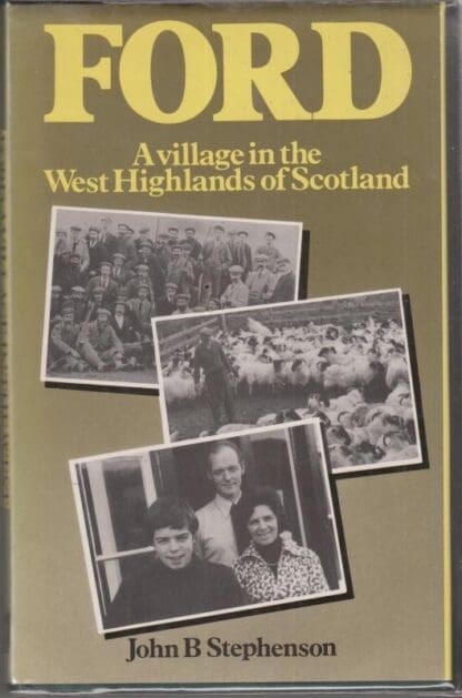 Ford: A Village in the West Highlands of Scotland:John Stephenson