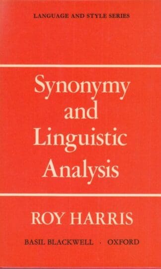 Synonymy and Linguistic Analysis (Language & Style):Professor Roy Harris