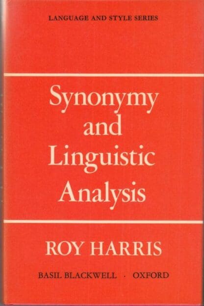 Synonymy and Linguistic Analysis (Language & Style):Professor Roy Harris