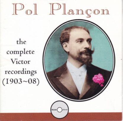 Pol Plançon: Complete Victor Recordings 1903 - 08. 2xCD:Vincenzo Bellini