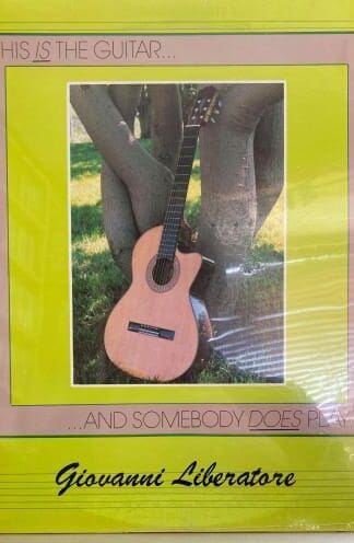This Is The Guitar...And Somebody Does Play It LP (US):Giovanni Liberatore