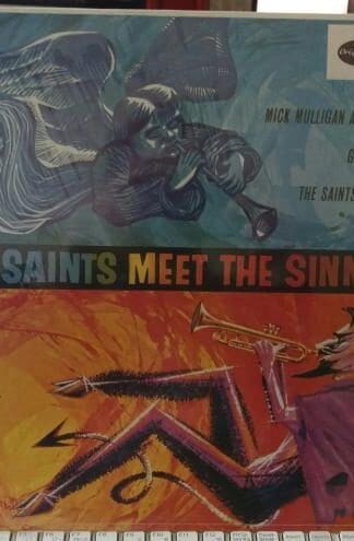 The Saints Meet The Sinners (UK 1988):George Melly /  Mick Mulligan