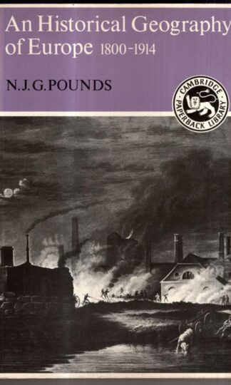 Historical Geography of Europe 1800-1914 : N Pounds
