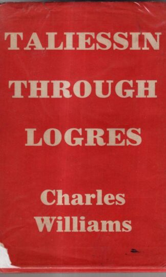 Taliessin Through Logres : Charles Williams