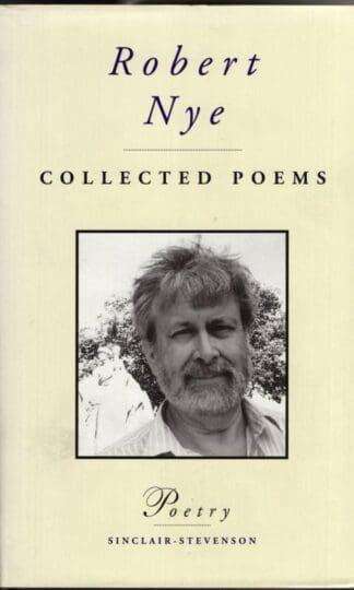 Collected Poems:Robert Nye
