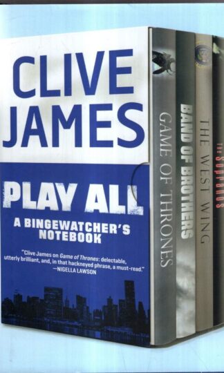 Play All: A Bingewatcher's Notebook : Clive James
