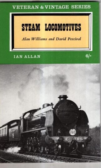 Steam locomotives (Veteran & vintage series) : Alan Williams & l David Percival