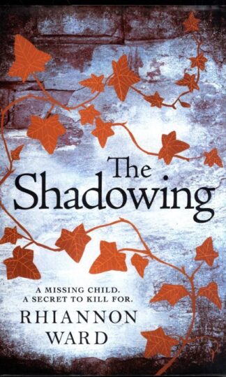 The Shadowing : Rhiannon Ward