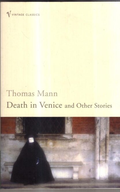 Death In Venice And Other Stories : Thomas Mann