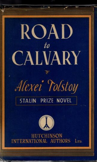 Road To Calvary : Alexei Tolstoy