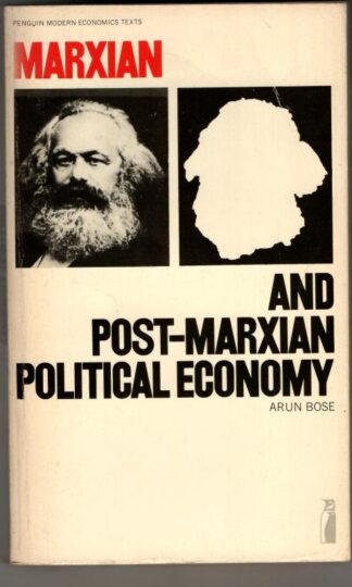Marxian And Post-Marxian Political Economy : Arun Bose