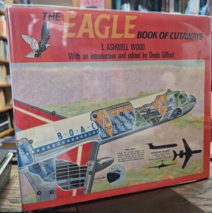 The Eagle Book of Cutaways : L. Ashwell Wood