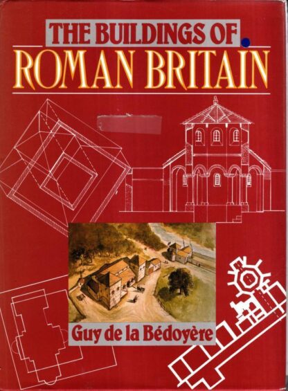 The Buildings of Roman Britain : Guy de la Bedoyere