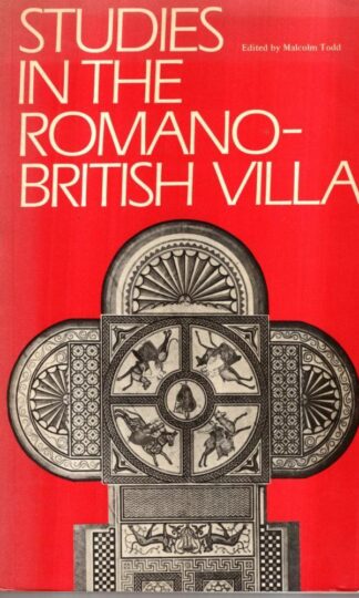 Studies in the Romano-British Villa : Malcolm Todd