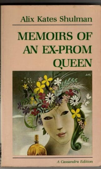 Memoirs of an Ex-Prom Queen : Alix Kates Shulman