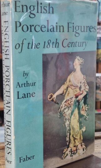 English Porcelain Figures of the 18th Century : Arthur Lane