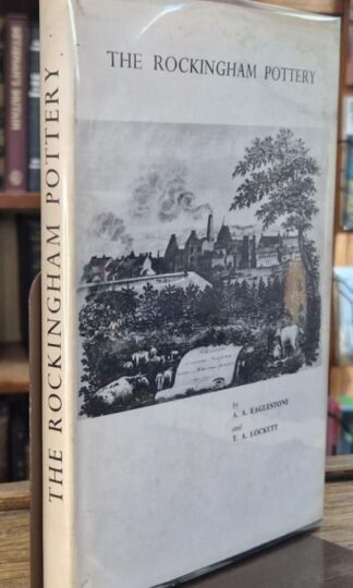 The Rockingham Pottery : A.A.Eaglestone and T.A. Lockett