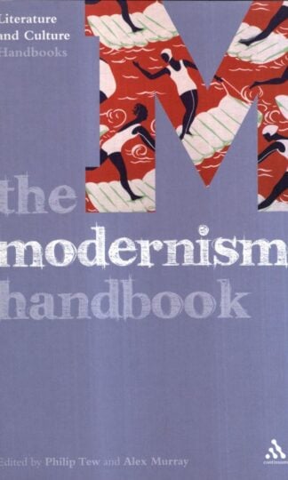 The Modernism Handbook : Philip Tew and Alex Murray
