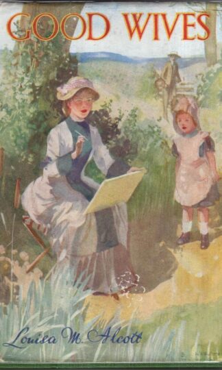 Good Wives (Blackie's Famous Books) : Louisa M. Alcott