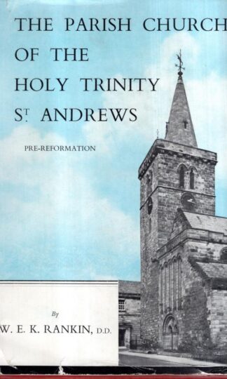 Parish Church of Holy Trinity, St.Andrews : W.E.K. Rankin