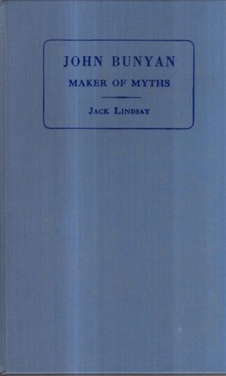 John Bunyan, Maker of Myths : Jack Lindsay