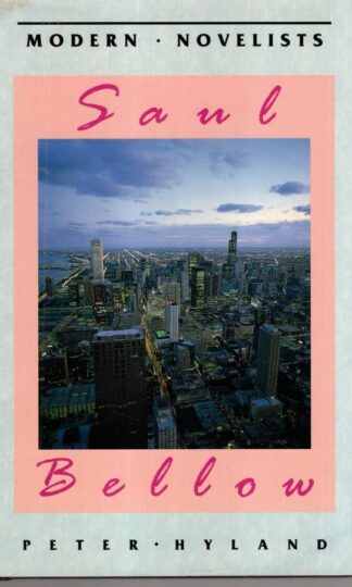 Saul Bellow (Palgrave Modern Novelists):Peter Hyland