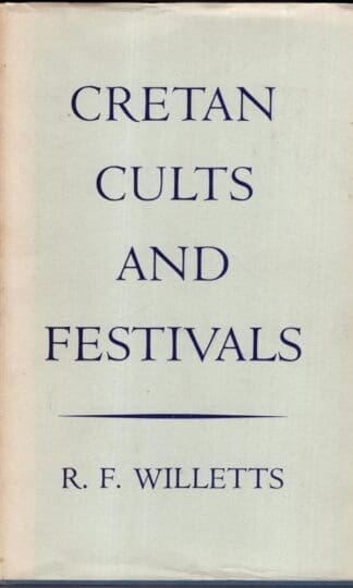 Cretan Cults and Festivals:R. F. Willetts