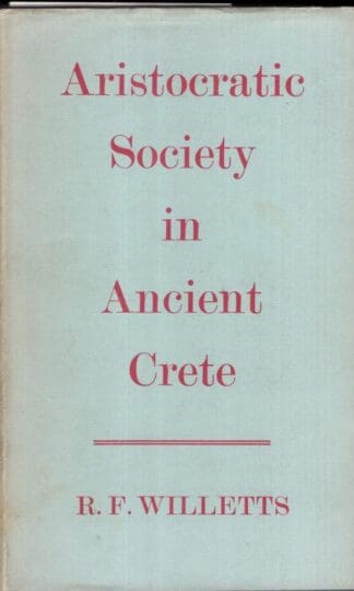 Aristocratic Society in Ancient Crete:R. F. Willetts
